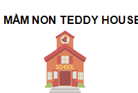 TRUNG TÂM MẦM NON TEDDY HOUSE